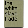 The White Slave Trade door National Vigilance Association