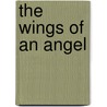 The Wings of an Angel by Pansy J. Coleman