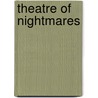 Theatre Of Nightmares door Robert Coburn