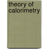Theory of Calorimetry door Wojciech Zielenkiewicz