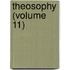 Theosophy (Volume 11)