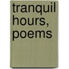Tranquil Hours, Poems door Jane Thomas