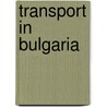 Transport in Bulgaria door Not Available