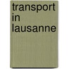 Transport in Lausanne by Not Available