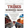 Tribes Of Burning Man by Steven T. Jones