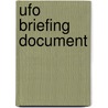 Ufo Briefing Document door Marie Galbraith
