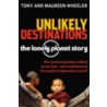 Unlikely Destinations by Tony Wheeler