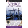 Venice And The Veneto door Dk Publishing