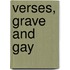 Verses, Grave And Gay