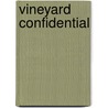 Vineyard Confidential by Holly Nadler