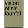 Vision of Sir Launfal by James R. Lowell