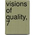 Visions of Quality, 7