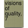 Visions of Quality, 7 by P. Benson Alexis