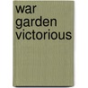 War Garden Victorious door Charles Pack