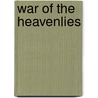 War of the Heavenlies door D. Valdez Rene