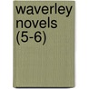 Waverley Novels (5-6) door Walter Scott