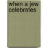 When a Jew Celebrates