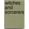 Witches and Sorcerers by Gary Jeffrey