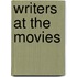 Writers at the Movies
