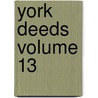 York Deeds  Volume 13 door Maine Historical Society