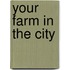 Your Farm In The City