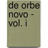 de Orbe Novo - Vol. I door Francis Augustus Macnutt