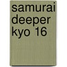 samurai deeper kyo 16 door Kamijyo Akimine