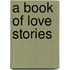 A Book Of Love Stories