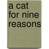 A Cat for Nine Reasons door Vic Ian MacKenzie
