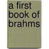 A First Book of Brahms door David Dutkanicz