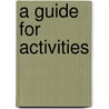A Guide for Activities door John Tremaine