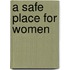 A Safe Place for Women