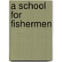 A School for Fishermen