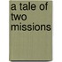 A Tale Of Two Missions