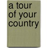 A Tour of Your Country door Eamonn Wall