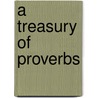 A Treasury Of Proverbs door Herbert Applebaum