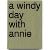 A Windy Day with Annie door Michelle Fattig