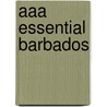 Aaa Essential Barbados by Sue Bryant
