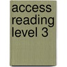 Access Reading Level 3 by James C. Collins
