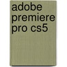 Adobe Premiere Pro Cs5 door Robert Klaßen