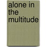 Alone in the Multitude door Steven Allen