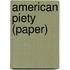 American Piety (Paper)