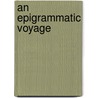 An Epigrammatic Voyage door Denton Jaques Snider