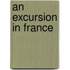 An Excursion In France door Charles MacLean