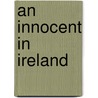 An Innocent in Ireland door David McFadden