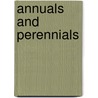 Annuals and Perennials by Tony Rodd