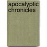 Apocalyptic Chronicles door R. Douglas Rhodes