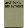 Architektur als Symbol door Josef Frank