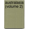 Australasia (Volume 2) by Alfred Russell Wallace