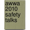 Awwa 2010 Safety Talks door Waterworks